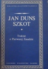 Okładka książki Traktat o Pierwszej Zasadzie Jan Duns Szkot