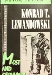 Okładka książki Most nad Otchłanią Konrad T. Lewandowski