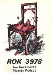 Okładka książki Rok 3978 Jan Kaczmarek, Marcin Wolski