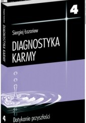 Okładka książki Diagnostyka Karmy cz. 4 Siergiej Łazariew