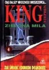 Okładka książki Zielona Mila 4: Zła śmierć Eduarda Delacroix Stephen King