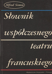 Okładka książki Słownik współczesnego teatru francuskiego Alfred Simon