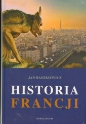 Okładka książki Historia Francji Jan Baszkiewicz