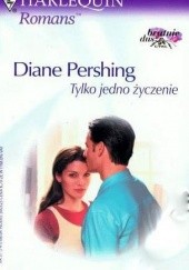 Okładka książki Tylko jedno życzenie Diane Pershing
