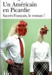 Okładka książki Un Americain en Picardie. Sacres Francais, le roman! Ted Stranger