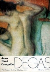 Okładka książki Degas i jego świat Jean-Paul Crespelle