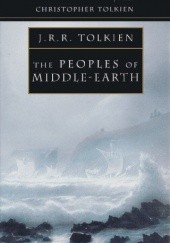 Okładka książki The Peoples of Middle-earth Christopher John Reuel Tolkien, J.R.R. Tolkien