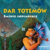 Okładka książki Dar totemów. Baśnie indiańskie Vladimir Hulpach, Josef Kremláček