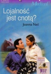 Okładka książki Lojalność jest cnotą Joanna Neil