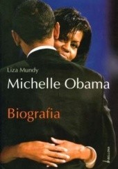 Okładka książki Michelle Obama. Biografia Liza Mundy