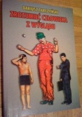 Okładka książki Zrozumieć człowieka z wyglądu : psychologia ubioru Dariusz Tarczyński