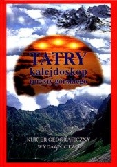 Tatry : kalejdoskop turysty górskiego