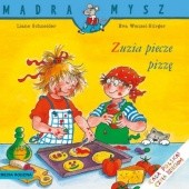 Okładka książki Zuzia piecze pizzę Liane Schneider, Eva Wenzel-Bürger