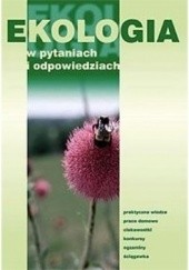 Okładka książki Ekologia w pytaniach i odpowiedziach praca zbiorowa