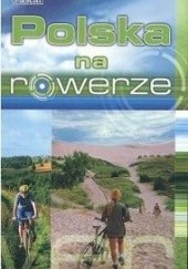 Okładka książki Polska na rowerze praca zbiorowa