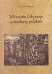 Okładka książki Wierzenia i obyczaje pszczelarzy polskich Romuald Wróblewski