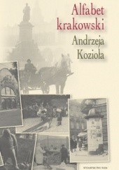 Okładka książki Alfabet krakowski Andrzeja Kozioła Andrzej Kozioł