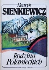 Okładka książki Rodzina Połanieckich Henryk Sienkiewicz