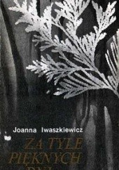 Okładka książki Za tyle pięknych dni Joanna Iwaszkiewicz