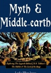 Okładka książki Myth & Middle-Earth: Exploring the Medieval Legends Behind J.R.R. Tolkiens Lord of the Rings Leslie Ellen Jones