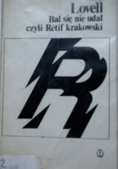 Okładka książki Bal się nie udał czyli Rétif krakowski Jerzy Lovell