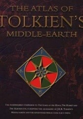 Okładka książki The Atlas of Tolkien's Middle-earth Karen Wynn Fonstad