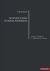 Okładka książki Filozofia czasu Romana Ingardena wobec sporów o zmienność świata Filip Kobiela