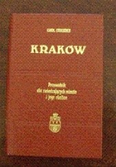 Okładka książki Kraków: Przewodnik dla zwiedzających miasto i jego okolice Karol Estreicher (młodszy)