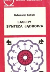 Okładka książki Lasery. Synteza jądrowa Sylwester Kaliski