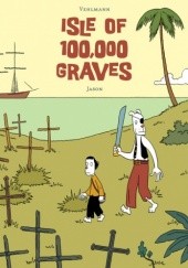 Okładka książki Isle of 100,000 Graves Jason, Fabien Vehlmann