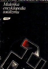 Maleńka encyklopedia totalizmu