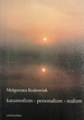 Katastrofizm - personalizm - realizm : o krytyce literackiej Kazimierza Wyki w latach 1932-1948