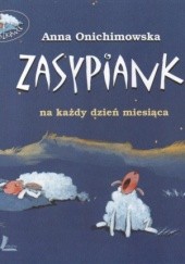 Okładka książki Zasypianki na każdy dzień miesiąca Anna Onichimowska