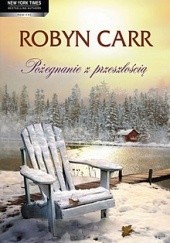 Okładka książki Pożegnanie z przeszłością Robyn Carr