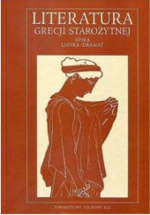 Okładka książki Literatura Grecji starożytnej. Tom 1. Epika - liryka - dramat Henryk Podbielski
