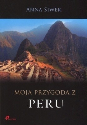 Moja przygoda z Peru