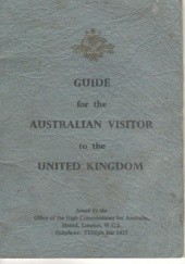 Okładka książki Guide for the Australian Visitor to the United Kingdom praca zbiorowa