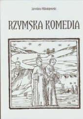 Okładka książki Rzymska komedia Jarosław Mikołajewski
