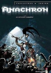 Okładka książki Anachron: Siódmy kapitan Thierry Cailleteau, Joel Jurion