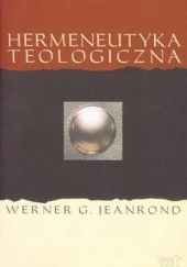 Okładka książki Hermeneutyka teologiczna Werner G. Jeanrond