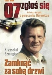 Okładka książki Zamknąć za sobą drzwi Krzysztof Szmagier