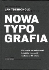 Okładka książki Nowa ty­po­grafia. Pod­ręcznik dla two­rzą­cych w duchu współ­cze­sności Jan Tschichold