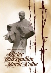 Okładka książki Ojciec Maksymilian Maria Kolbe Albert Wojtczak OFMConv