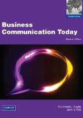 Okładka książki Business Communication Today Courtland L. Bovee, John V. Thill