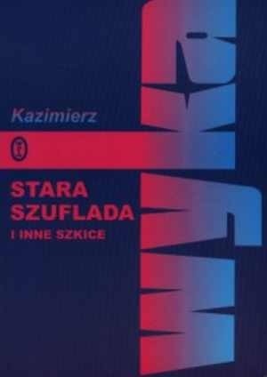 Okładka książki Stara szuflada i inne szkice z lat 1932-1939 Kazimierz Wyka