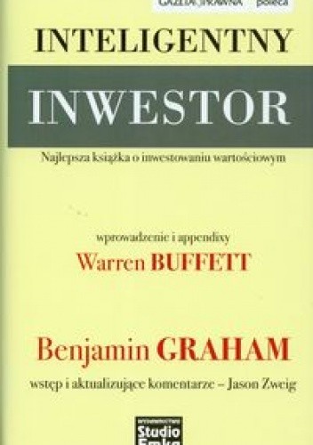 Okładka książki Inteligentny inwestor. Najlepsza książka o inwestowaniu wartościowym Benjamin Graham