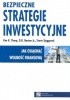 Okładka książki Bezpieczne strategie inwestycyjne. Jak osiągnąć wolność finansową D. R. Barton Jr,&nbsp;Steve Sjuggerud,&nbsp;Van K. Tharp