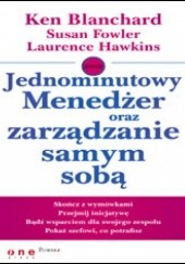 Okładka książki Jednominutowy Menedżer oraz zarządzanie samym sobą Ken Blanchard, Susan Fowler, Laurence Hawkins