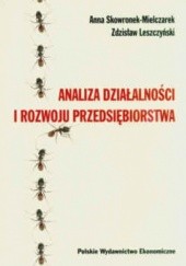 Okładka książki Analiza działalności i rozwoju przedsiębiorstwa Zdzisław Leszczyński, Anna Skowronek-Mielczarek