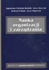 Okładka książki Nauka organizacji i zarządzania Agnieszka Chrisidu-Budnik, Jerzy Korczak